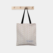 Load image into Gallery viewer, tote bag Thank You Ma'am for Everything