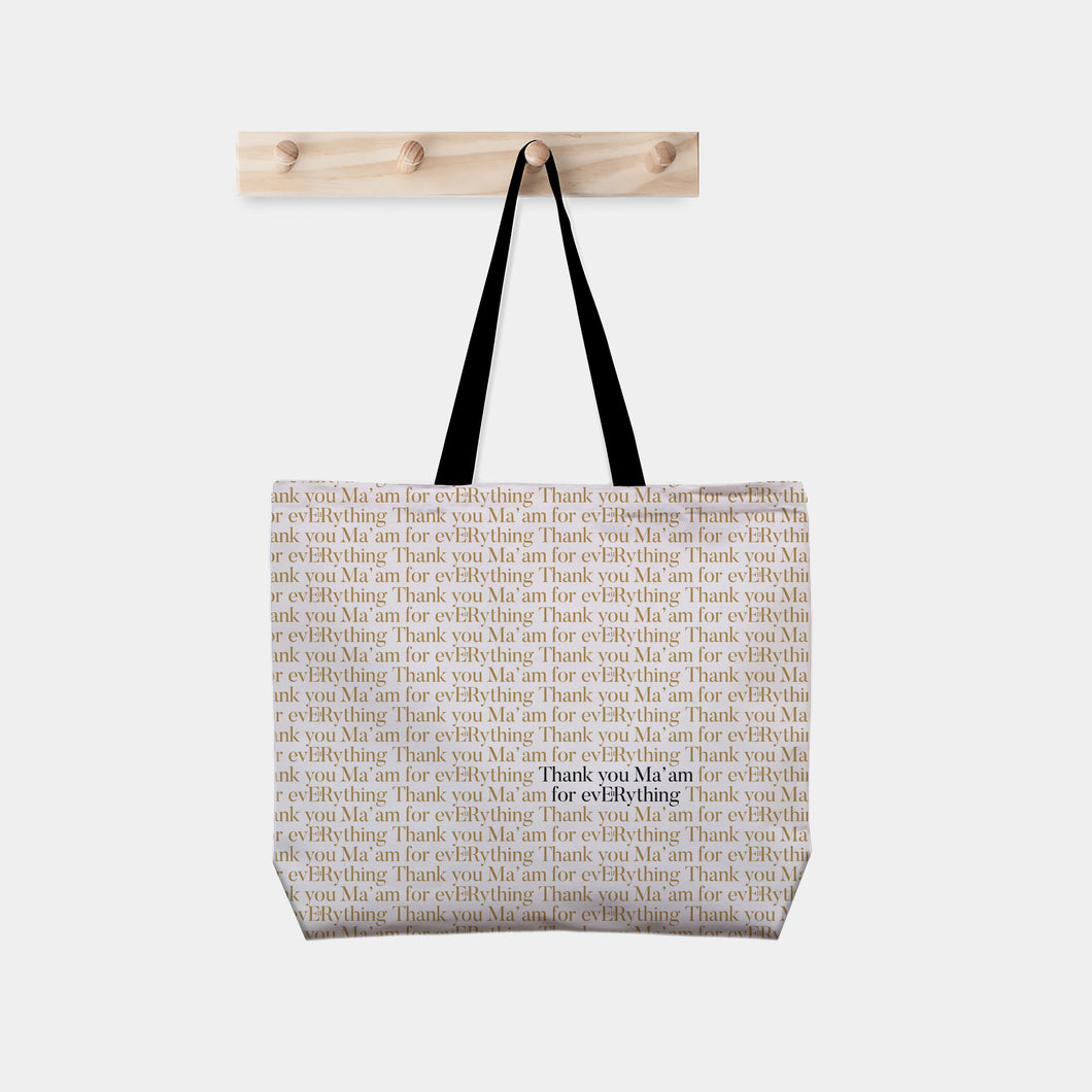 Thank you Ma'am for Everything large organic cotton tote bag